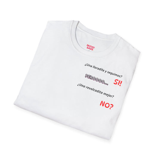 Camiseta “Una lloradita y seguimos” – Drama, risas y un poquito de picardía 😉